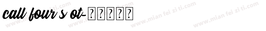 call four s ot字体转换